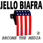 Jello Biafra Become The Media CD