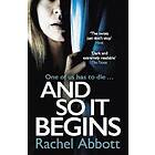 Rachel Abbott: And So It Begins