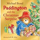 Michael Bond: Paddington and the Christmas Surprise