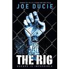 Joe Ducie: The Rig