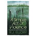 R J Ellory: A Simple Act of Violence