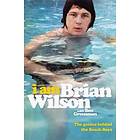 Brian Wilson: I Am Brian Wilson