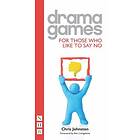 Chris Johnston: Drama Games for Those Who Like to Say No