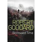 Robert Goddard: Borrowed Time