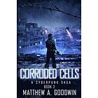 Matthew a Goodwin: Corroded Cells