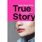 Kate Reed Petty: True Story
