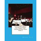 Michael Shaw: Classical Sheet Music For Clarinet With &; Piano Duets Book 2