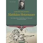 Roland Kaltenegger: Ritterkreuzträger: Gefreiter der Reserve Matthäus Hetzenauer