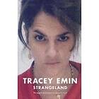 Tracey Emin: Strangeland