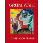 Karin Sidén, Carina Rech: Grünewald konst och teater