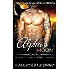 Renee Rose, Lee Savino: Alpha's Moon