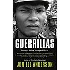 Jon Lee Anderson: Guerrillas