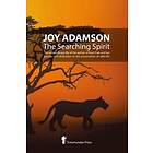 Joy Adamson: Joy Adamson The Searching Spirit