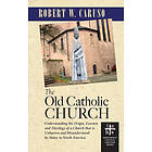 Robert W Caruso: The Old Catholic Church