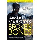 Angela Marsons: Broken Bones