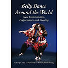 Caitlin E McDonald, Barbara Sellers-Young: Belly Dance Around the World