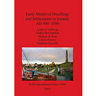 Lorcan Harney, Thomas R Kerr, Jonathan Kinsella, Finbar McCormick, Aidan O'Sullivan: Early Medieval Dwellings and Settlements in Ireland AD 