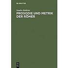 Sandro Boldrini: Prosodie Und Metrik Der Roemer