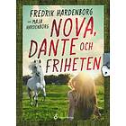 Fredrik Hardenborg, Maja Hardenborg: Nova, Dante och friheten