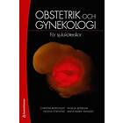 Christer Borgfeldt, Ingela Sjöblom, Helena Strevens, Anne-Marie Wangel: Obstetrik och gynekologi För sjuksköterskor