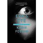 Karin Fossum: Eva's Eye