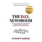 Stuart Howie: The DIY Newsroom