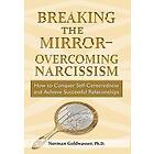 Norman Goldwasser: Breaking the Mirror-Overcoming Narcissism