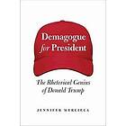 Jennifer R Mercieca: Demagogue for President