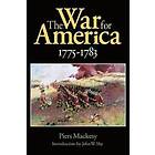 Piers MacKesy: The War for America, 1775-1783