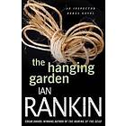 Ian Rankin: The Hanging Garden: An Inspector Rebus Mystery