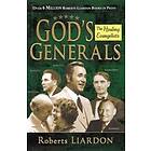 Roberts Liardon: God's Generals, 4: Healing Evangelists