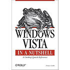 Preston Gralla: Windows Vista in a Nutshell