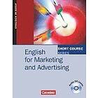 Sylee Gore: Short Course Series. English for Marketing and Advertising. Kursbuch mit CD