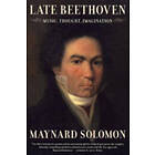 Maynard Solomon: Late Beethoven