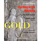 Richard Wagner: The Ring of the Nibelung: German English libretto 'Das Rheingold'