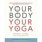 Bernie Clark: Your Body, Yoga