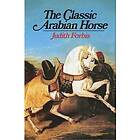 Judith Forbis: The Classic Arabian Horse