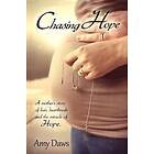 Amy Daws: Chasing Hope: A Mother's Story of Loss, Heartbreak and the Miracle Hope.