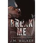 J M Walker: Break Me