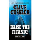 Clive Cussler: Raise the Titanic!