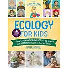 The Kitchen Pantry Scientist Ecology for Kids: Science Experiments and Activities Inspired by Awesome Ecologists, Past and Present; With 25 