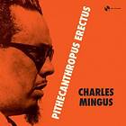 Mingus Charles: Pithecanthropus Erectus