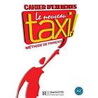 LE NOUVEAU TAXI 1 CAHIER D'EXERCICES: FLE TAXI: Vol. 1