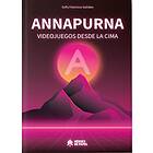 ANNAPURNA VIDEOJUEGOS DESDE LA CIMA