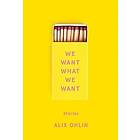 Alix Ohlin: We Want What