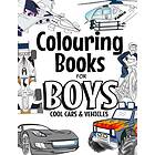 For Colouring Books Boys Cool Cars and Vehicles: Cool Cars, Trucks, Bikes, Planes, Boats And Vehicles Colouring Book Boys Aged 6-12