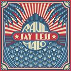 Malo Raul: Say Less LP