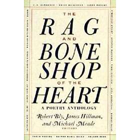 Robert Bly: Rag And Bone Shop Of The Heart Poems F