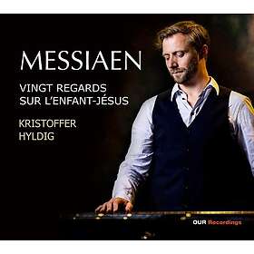 Kristoffer Hyldig Messiaen: Vingt Regards Sur L'enfant-Jésus CD