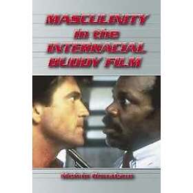 Melvin Donaldson: Masculinity in the Interracial Buddy Film